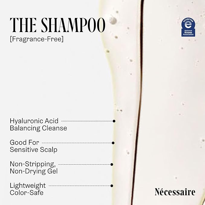 Nécessaire The Hair Duo - Shampoo and Conditioner Set 2 x Full-Size. The Shampoo + The Conditioner. Hyaluronic Acid + Vitamin B Complex. Fragrance-Free. Approved by the National Eczema Association.