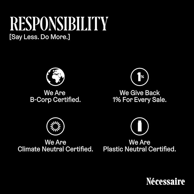 Nécessaire The Hair Duo - Shampoo and Conditioner Set 2 x Full-Size. The Shampoo + The Conditioner. Hyaluronic Acid + Vitamin B Complex. Fragrance-Free. Approved by the National Eczema Association.