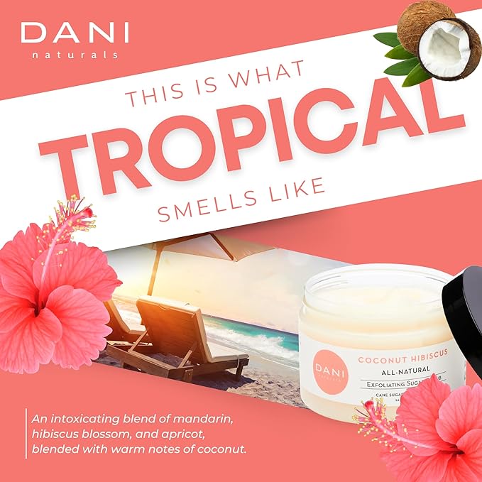DANI Naturals Exfoliating Sugar Scrub - Coconut Hibiscus, made with organic cane sugar and shea butter, gently exfoliates and deeply hydrates for smooth, radiant skin – 14 oz