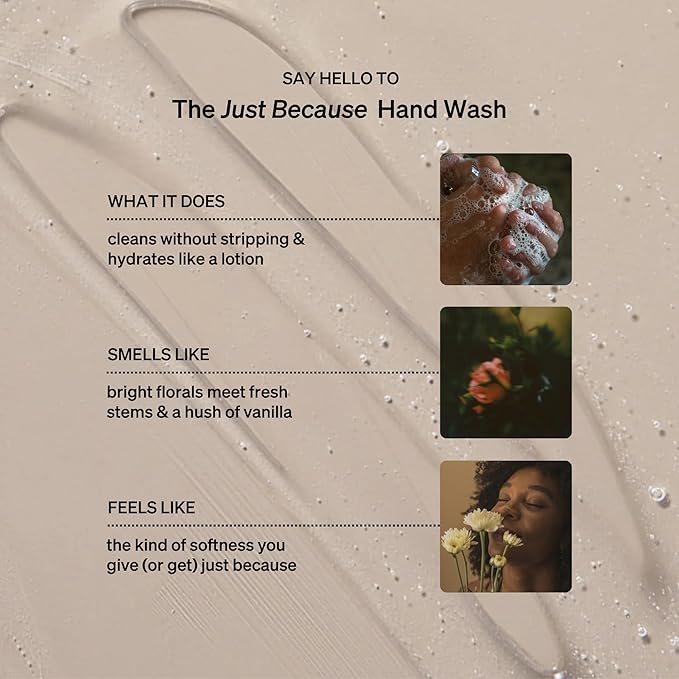 Loved01 Hand Wash, Just Because Liquid Hand Soap, Gentle & Hydrating, Cruelty-Free, Formulated with Nourishing Oils & Soft Floral Scent, 15 oz